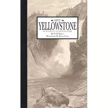 Yellowstone, Our Great National Park
