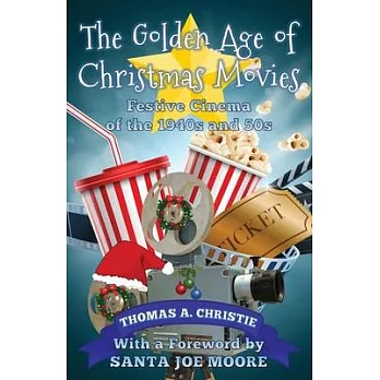 The Golden Age of Christmas Movies: Festive Cinema of the 1940s and 50s