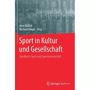 Sport in Kultur Und Gesellschaft: Handbuch Sport Und Sportwissenschaft