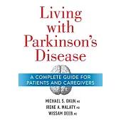 Living with Parkinson’’s Disease: A Complete Guide for Patients and Caregivers