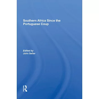 Southern Africa Since the Portuguese Coup