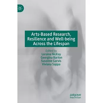 Arts-Based Research, Resilience and Well-Being Across the Lifespan