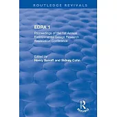 Edra 1: Proceedings of the 1st Annual Environmental Design Research Association Conference