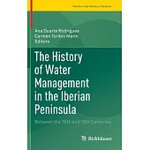 The History of Water Management in the Iberian Peninsula: Between the 16th and 19th Centuries