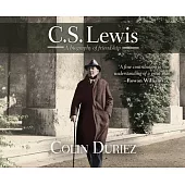 C.S. Lewis: A Biography of Friendship