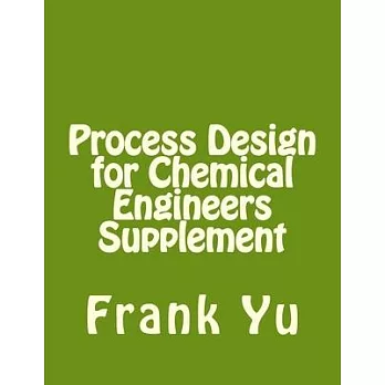 Process Design for Chemical Engineers Supplement