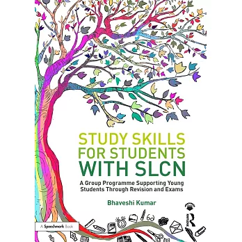 Study Skills for Students with Slcn: A Group Program Supporting Young Students Through Revision and Exams