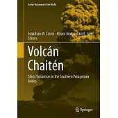 Volcán Chaitén: Silicic Volcanism in the Southern Patagonian Andes