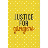 Justice For Gingers: Notebook Journal Composition Blank Lined Diary Notepad 120 Pages Paperback Yellow And White Points Ginger