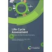 Life Cycle Assessment: A Metric for the Circular Economy