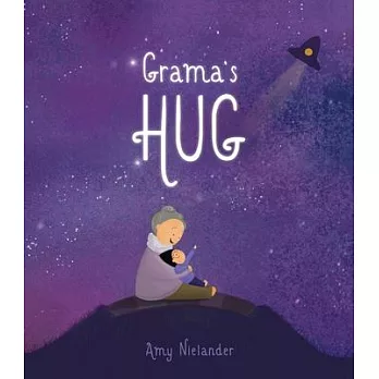 Grama's hug / Amy Nielander.  Nielander, Amy, author, illustrator.