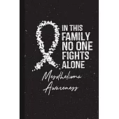 In This Family No One Fights Alone Mesothelioma Awareness: Blank Lined Notebook Support Present For Men Women Warrior Pearl Ribbon Awareness Month / D