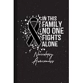 In This Family No One Fights Alone Narcolepsy Awareness: Blank Lined Notebook Support Present For Men Women Warrior Black Ribbon Awareness Month / Day