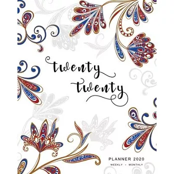 Twenty Twenty, Planner 2020 Weekly Monthly: 8x10 Full Year Notebook Organizer Large - 12 Months - Jan to Dec 2020 - Oriental Paisley Flower Design Whi