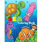 Sea Coloring Book: For Kids (Fish, Dolphins, Turtles, Sharks and More)