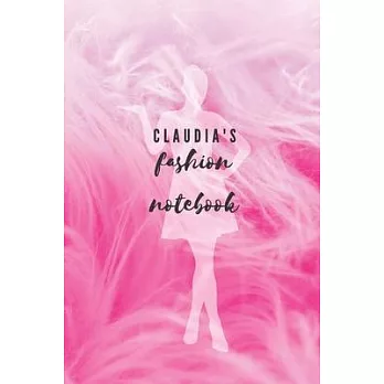Claudia’’s fashion notebook: Personal Outfit Diary, Journal for Claudia as a gift, Private, Fashion Planner (6x9)