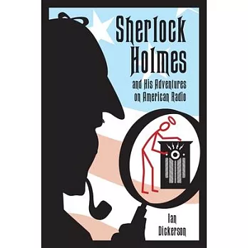 Sherlock Holmes and his Adventures on American Radio