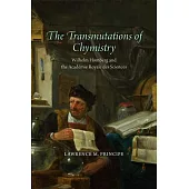 The Transmutations of Chymistry: Wilhelm Homberg and the Académie Royale Des Sciences