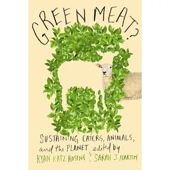 Green meat? : sustaining eaters, animals, and the planet