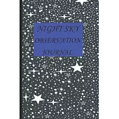 Night Sky Observation Journal: A Beginners Astronomers Notebook With Dot Grid Pages
