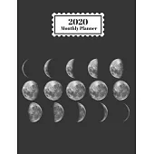 2020 Monthly Planner: Moon Phases Astronomy Science Design Cover 1 Year Planner Appointment Calendar Organizer And Journal For Writing