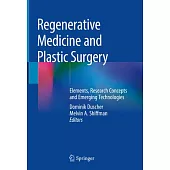 Regenerative Medicine and Plastic Surgery: Elements, Research Concepts and Emerging Technologies