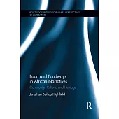 Food and Foodways in African Narratives: Community, Culture, and Heritage