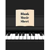 Blank Sheet Music: Piano Keyboard Music Manuscript Paper, Staff Paper, Musicians Notebook For Writing And Note Taking - Perfect For Learn