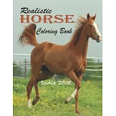 Realistic Horse Coloring Book: Wonderful World of Horses Coloring Book: An Adult Coloring Book for Horse Lovers; Big Book of Horses to Color; Horse C