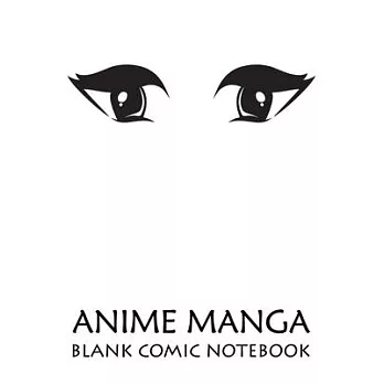 Anime Manga Blank Comic Notebook: Create Your Own Anime Manga Comics, Variety of Templates For Drawing Multi-Template Edition: Draw Awesome Of Comic E