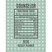 Counselor Weekly Planner 2020 - Nutritional Facts: Counselor Gift Idea For Men & Women - Weekly Planner Appointment Book Agenda Nutritional Info - To