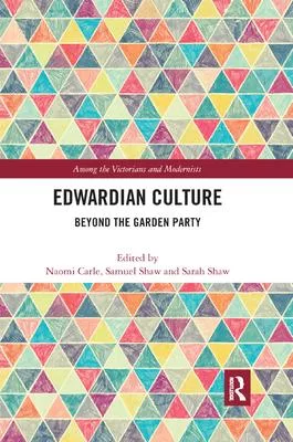 Edwardian Culture: Beyond the Garden Party