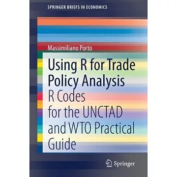 Using R for Trade Policy Analysis: R Codes for the Unctad and Wto Practical Guide