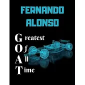 FERNANDO ALONSO greatest of all time: Notebook/notepad/diary/journal perfect gift for all formula 1 fans. - 80 black lined pages - A4 - 8.5x11 inches