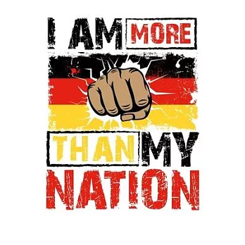 I am more than my Nation: Anti Patriotism Notebook