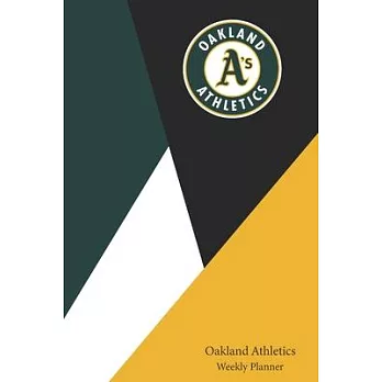 Oakland Athletics: Oakland A’’s Weekly Planner - MLB Fan Appreciation - Balance Your Life