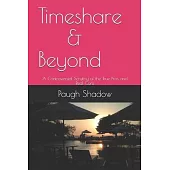 Timeshare and Beyond: A Controversial Scrutiny of the True Pros and Real Cons