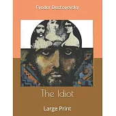 The Idiot: Large Print