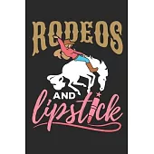 Rodeos and Lipstick: Rodeo Journal For Women, Blank Paperback Book for taking notes, 150 pages, college ruled