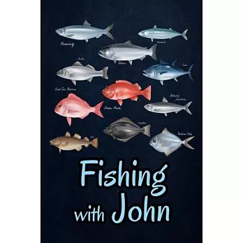Fishing with John: Fishing Journal Complete Fisherman’’s Log Book With Prompts, Records Details of Fishing Trip, Including Date, Time, Loc