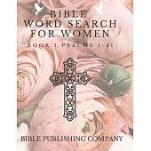 Bible Word Search for Women: Book 1 Psalms 1-41
