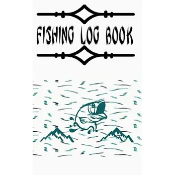 Pure Fishing Login And Record Fishing Trips I Fishing Book For Kids I Fishing Record Book: Pure Fishing Login Fishing Journal Fisherman’’s Log Book Siz