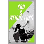 CBD & Weight Loss: Comprehensive Guide on Losing Weight with CBD oil