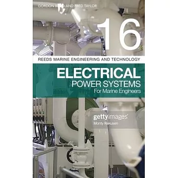 Reeds Vol 16: Electrical Power Systems for Marine Engineers