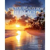 Are You Ready for the Beach? 2020 One Year Weekly Planner: Beautiful Tropical Island Sunset - 1 yr 52 Week - Daily Weekly Monthly Calendar Views Notes