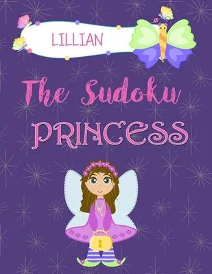 Lillian The Sudoku Princess: Fun Sudoku Puzzle Book Collection for Girls On The Go