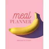 Meal Planner: Weekly Food Organizer Journal Notebook With Shopping Grocery List Plan Your Diet Be Healthy