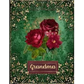 Grandma: 8.5x11 Notebook 100 Blank Lined Journal Pages Beautiful Burgandy And Green Notebook For Grandma