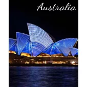 Australia: Vacation Log Book, Road Trip Planner, Checklist, Budget Planner, Expense Tracker, Itineraries & More, Memory Keepsake
