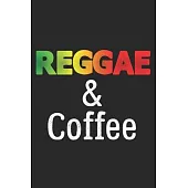 Reggae & Coffee: Notebook A5 Size, 6x9 inches, 120 lined Pages, Reggae Rasta Rastafari Jamaica Jamaican Music Coffee Caffeine